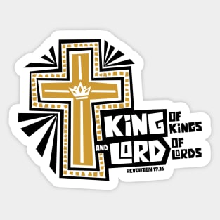 King of kings and Lord of lords Sticker